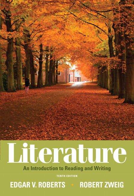 Literature: An Introduction to Reading and Writing 10th edition