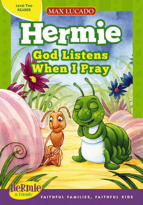 Book cover of God Listens When I Pray (Max Lucado's Hermie & Friends)