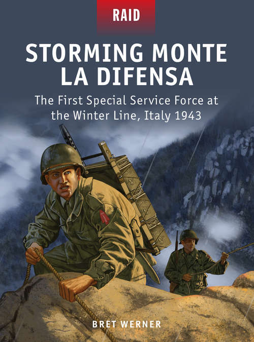 Book cover of Storming Monte La Difensa - The First Special Service Force at the Winter Line, Italy 1943