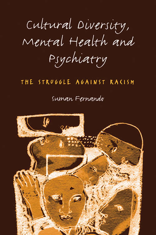 Cultural Diversity, Mental Health and Psychiatry: The Struggle Against Racism
