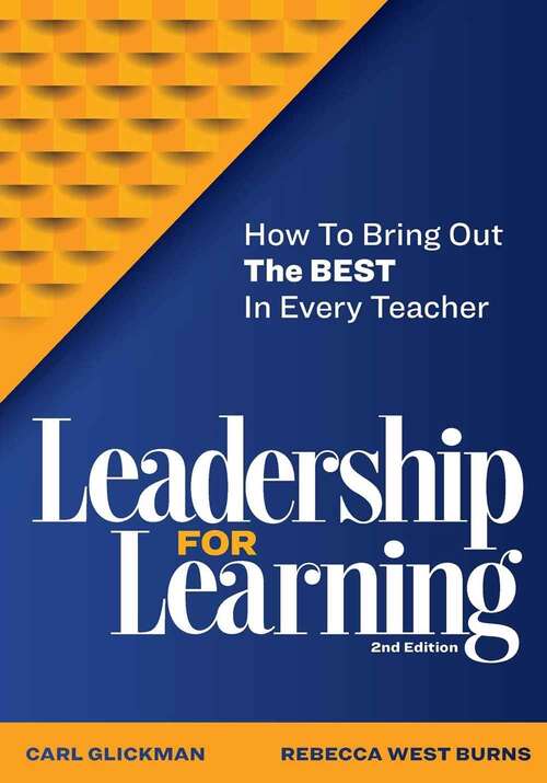 Book cover of Leadership for Learning: How to Bring out the Best in Every Teacher (Second Edition)