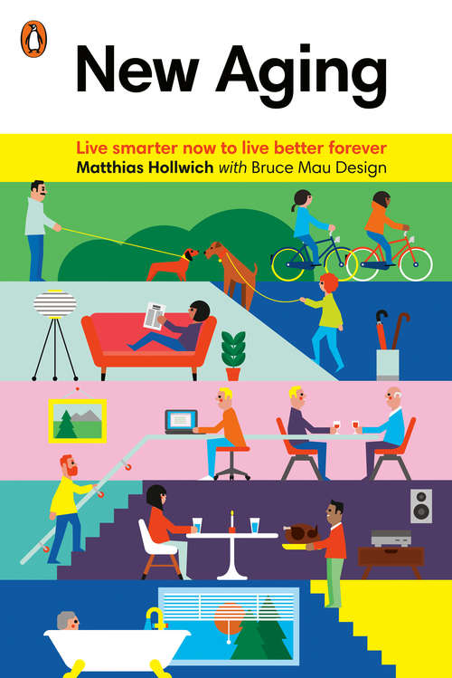 Book cover of New Aging: Live Smarter Now to Live Better Forever