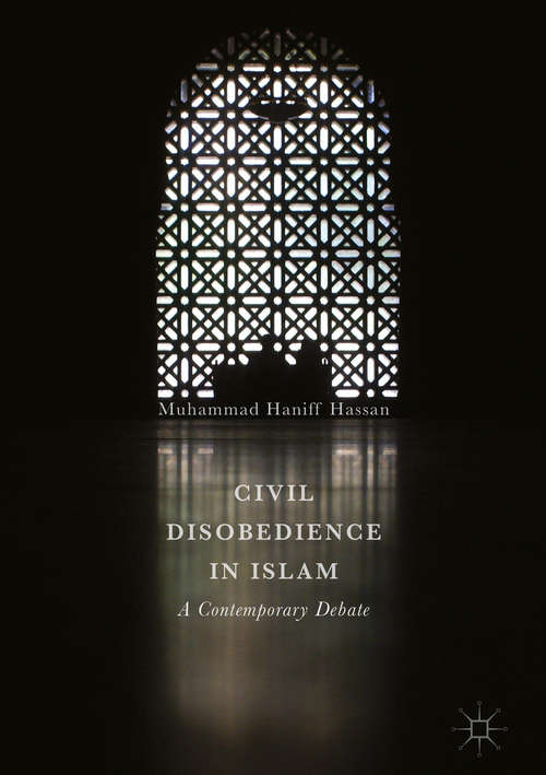 Book cover of Civil Disobedience in Islam: A Contemporary Debate