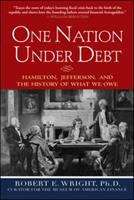 One Nation Under Debt: Hamilton, Jefferson, and the History of What We Owe