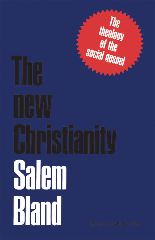 The New Christianity: The Theology of the Social Gospel