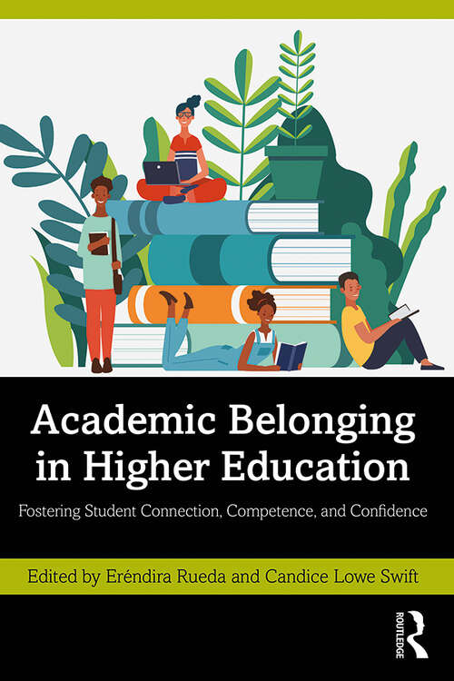 Book cover of Academic Belonging in Higher Education: Fostering Student Connection, Competence, and Confidence