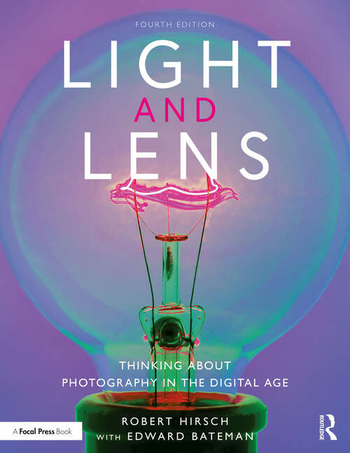 Book cover of Light and Lens: Thinking About Photography in the Digital Age (4)
