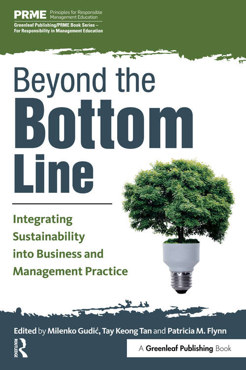Beyond the Bottom Line: Integrating Sustainability into Business and Management Practice