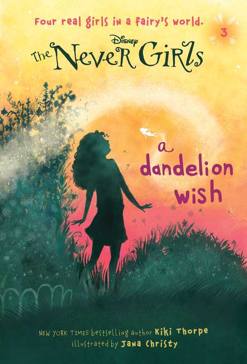 Never Girls #3: A Dandelion Wish (Disney Fairies)