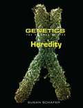 Heredity: The Science Of Life