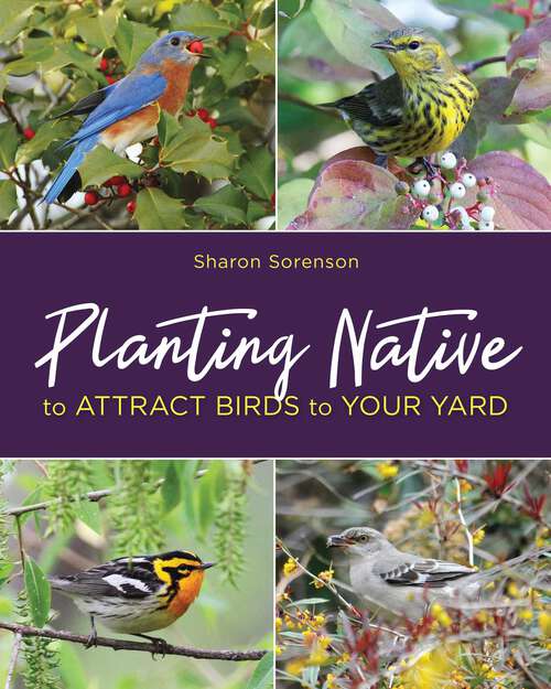 Book cover of Planting Native to Attract Birds to Your Yard