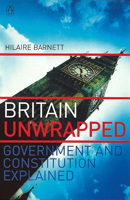 Book cover of Britain Unwrapped: Government and Constitution Explained