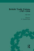 British Trade Unions, 1707–1918, Part I, Volume 3: 1826-1839