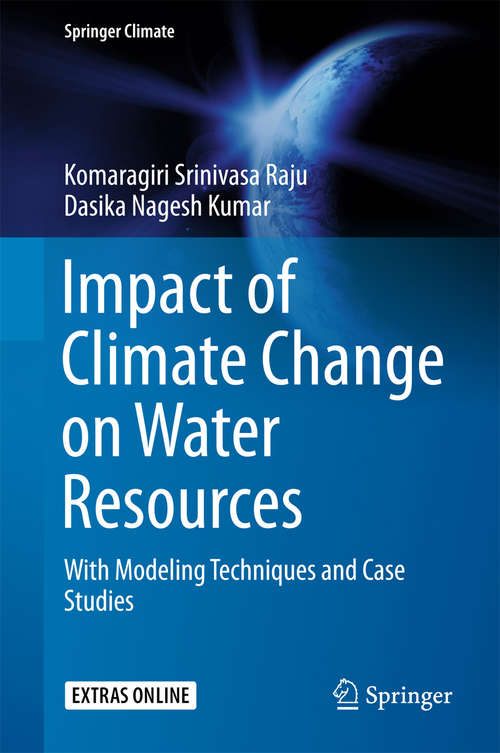 Book cover of Impact of Climate Change on Water Resources: With Modeling Techniques and Case Studies (1st ed. 2018) (Springer Climate)