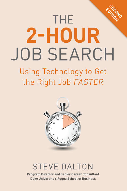 Book cover of The 2-Hour Job Search, Second Edition: Using Technology to Get the Right Job Faster