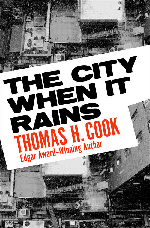 Book cover of The City When It Rains: A Mystery (Mysterious Press-highbridge Audio Classics Ser.)