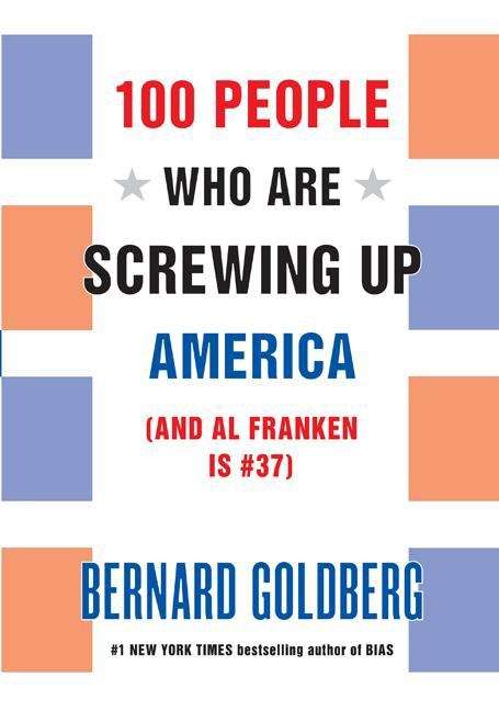 Book cover of 100 People Who Are Screwing Up America