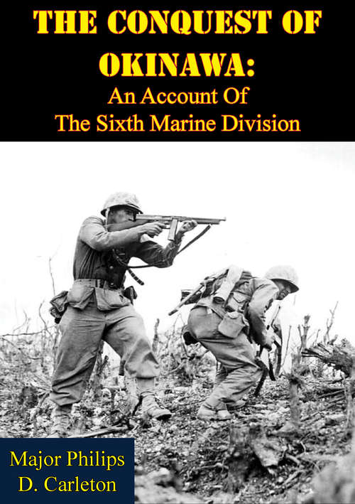 Book cover of The Conquest Of Okinawa: An Account Of The Sixth Marine Division