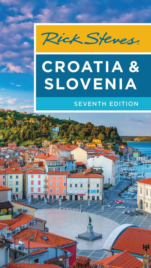 Book cover of Rick Steves Croatia & Slovenia (Rick Steves)