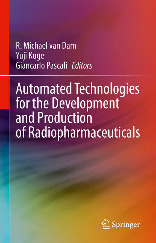 Book cover of Automated Technologies for the Development  and Production of Radiopharmaceuticals