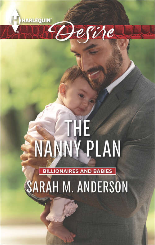 Book cover of The Nanny Plan: The Nanny Plan The Cowgirl's Little Secret From Fake To Forever (Billionaires and Babies #71)