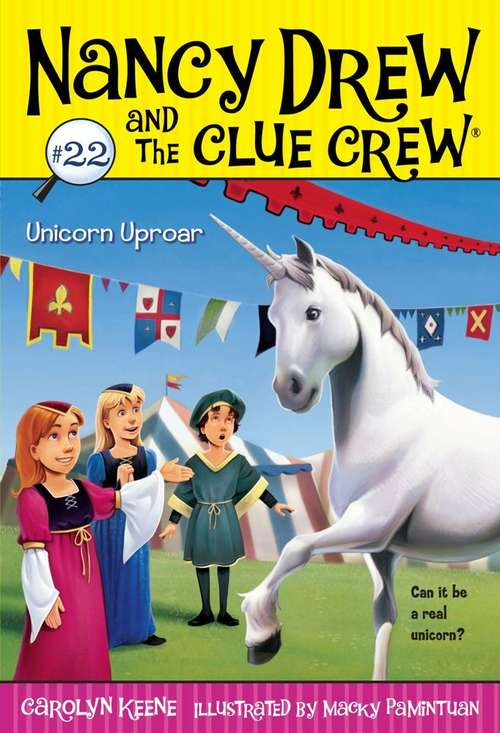 Book cover of Unicorn Uproar (Nancy Drew and the Clue Crew #22)
