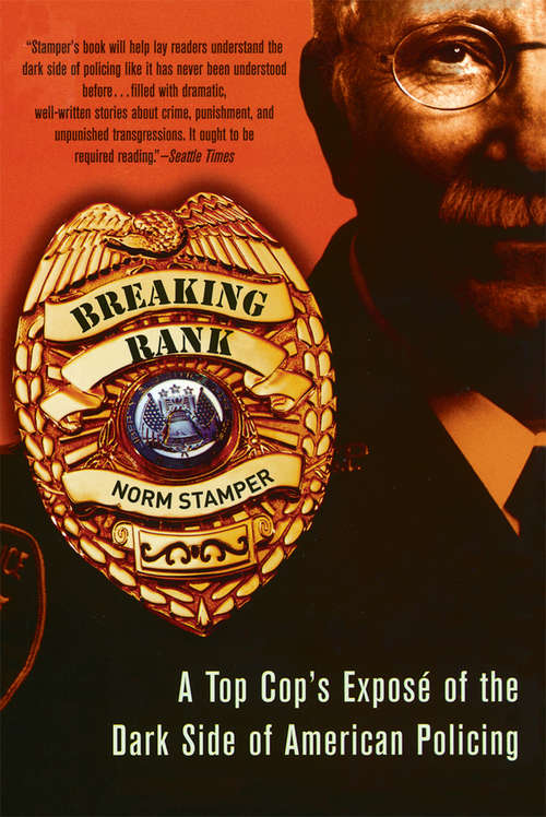 Book cover of Breaking Rank: A Top Cop's Exposé of the Dark Side of American Policing