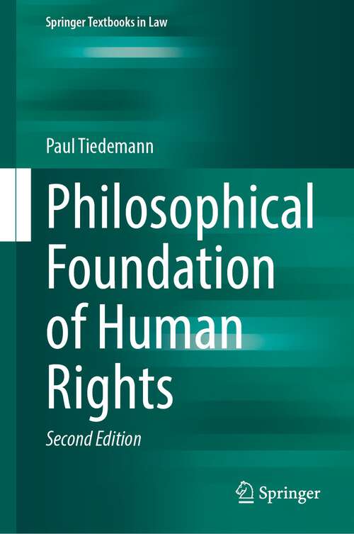 Book cover of Philosophical Foundation of Human Rights (2nd ed. 2023) (Springer Textbooks in Law)