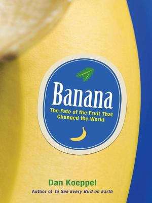 Book cover of Banana: The Fate of the Fruit That Changed the World