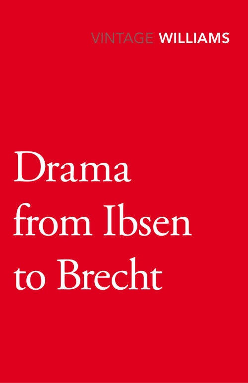 Book cover of Drama From Ibsen To Brecht
