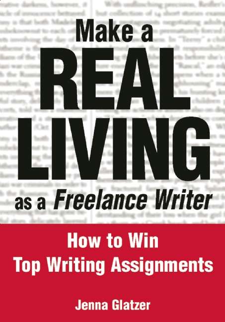 Book cover of Make A REAL LIVING as a Freelance Writer