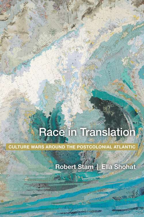 Book cover of Race in Translation: Culture Wars around the Postcolonial Atlantic