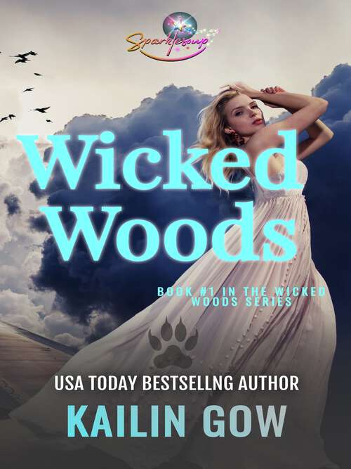 Book cover of Wicked Woods (Wicked Woods #1)