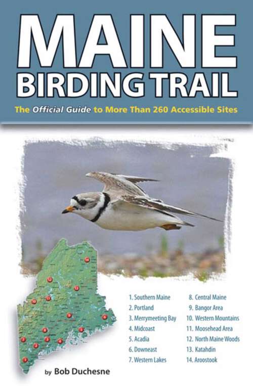 Book cover of Maine Birding Trail: The Official Guide to More Than 260 Accessible Sites