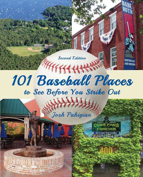 Book cover of 101 Baseball Places to See Before You Strike Out (2nd Edition)