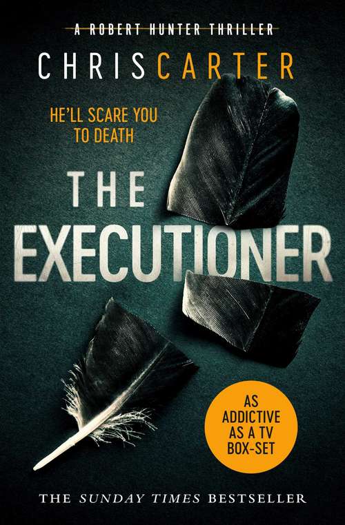 Book cover of The Executioner: A brilliant serial killer thriller, featuring the unstoppable Robert Hunter