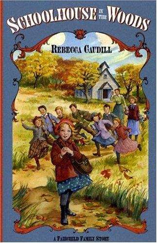 Book cover of Schoolhouse in the Woods (Fairchild Family Series, #2)