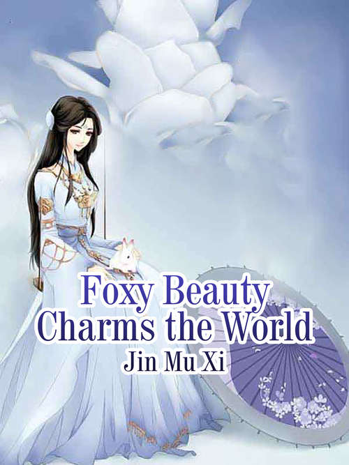 Foxy Beauty Charms the World: Volume 2 (Volume 2 #2)