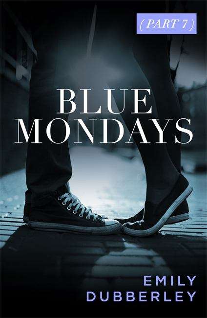 Book cover of Blue Mondays Part Seven