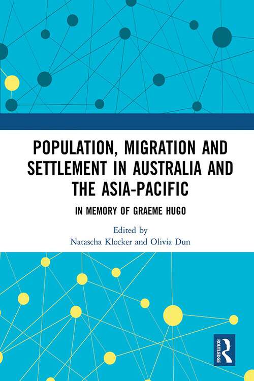 Book cover of Population, Migration and Settlement in Australia and the Asia-Pacific: In Memory of Graeme Hugo