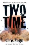 Two Time (Sam Acquillo Hamptons Mystery #2)
