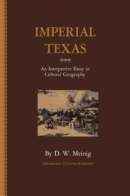 Book cover of Imperial Texas: An Interpretive Essay in Cultural Geography