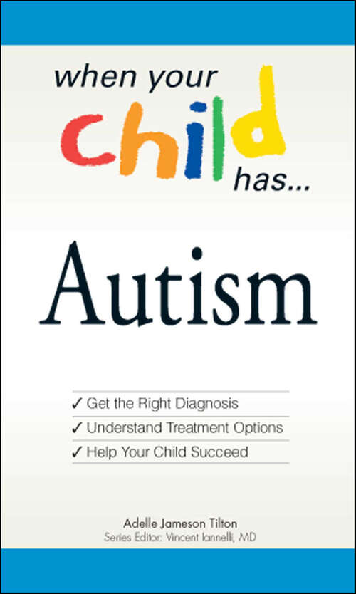Book cover of When Your Child Has . . . Autism