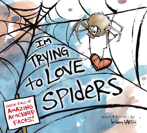 Book cover of I'm Trying to Love Spiders