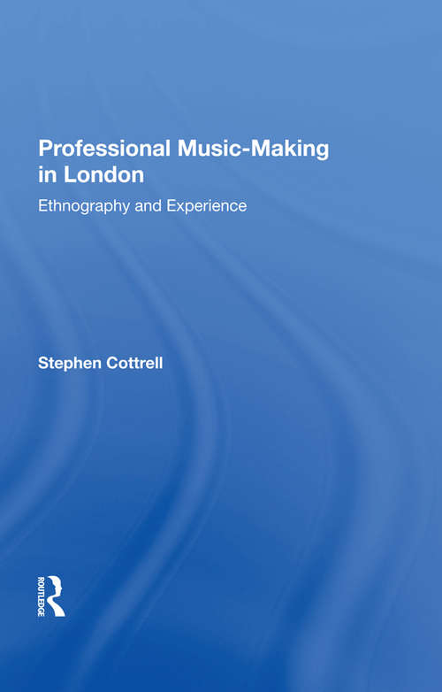 Book cover of Professional Music-making in London: Ethnography and Experience (Soas Musicology Ser.)