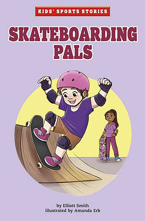 Skateboarding Pals (Kids' Sports Stories Ser.)