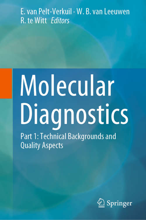Molecular Diagnostics: Part 1: Technical Backgrounds and Quality Aspects