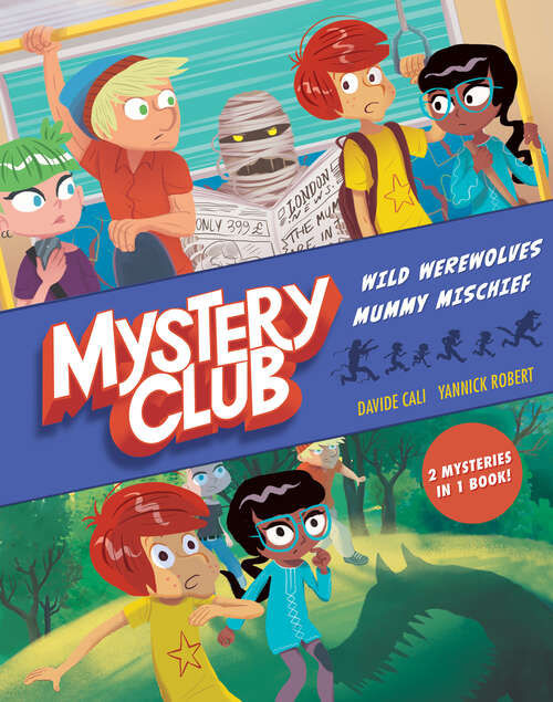 Mystery Club (Graphic Novel): Wild Werewolves; Mummy Mischief