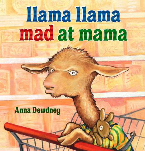 Book cover of Llama Llama Mad at Mama (Llama Llama)