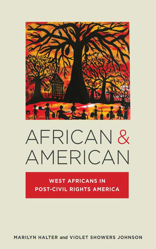 African & American: West Africans in Post-Civil Rights America (Nation of Nations #24)